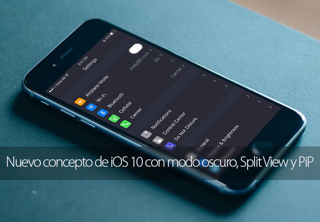 Nuevo concepto de iOS 10 con modo oscuro, Split View y PiP