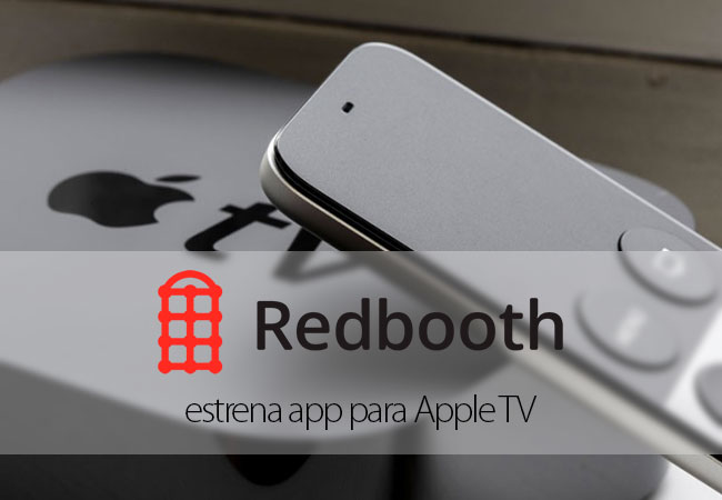 Redbooth estrena app para el Apple TV
